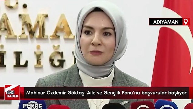 Mahinur Özdemir Göktaş: Aile ve Gençlik Fonu'na başvurular başlıyor