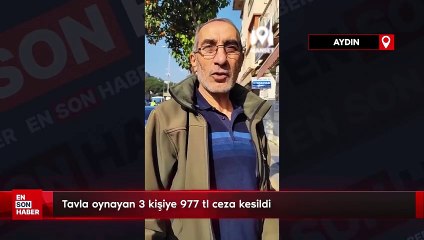 Aydın'da kaldırımda komşusuyla tavla oynayan vatandaşa ceza