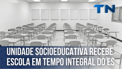 Primeira Escola em Tempo Integral Chega à Unidade Socioeducativa de Tucum, ES 🏫