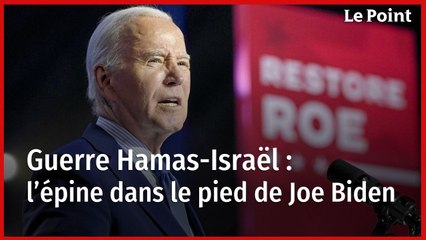 Guerre Hamas-Israël : l’épine dans le pied de Joe Biden