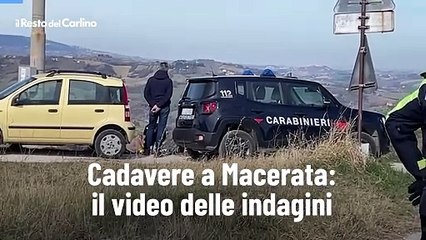 Cadavere a Macerata: il video delle indagini