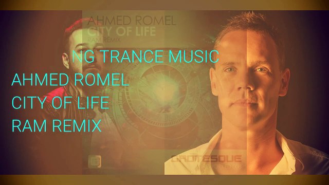 Ahmed Romel - City Of Life (RAM Remix)