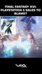 Final Fantasy XVI - Playstation 5 Sales to Blame?