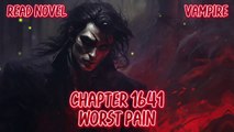 Worst Pain Ch.1641-1645 (Vampire)