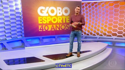 Globo Esporte 40 anos - abertura e encerramento (14-08-2018)