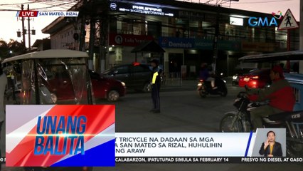 E-bike, pedicab, at tricycle na dadaan sa mga national road sa San Mateo sa Rizal, huhulihin na simula ngayong araw | UB