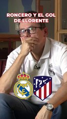 RONCERO enloquece CON EL GOL de LLORENTE | DERBI