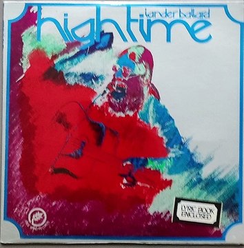 Lander Ballard – High Time Rock, Folk, World, & Country, Psychedelic Rock, Folk Rock 1977.