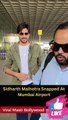 Sidharth Malhotra Snapped At Mumbai Airport