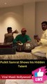 Watch Out Pulkit Samrat Shows His Hidden Talent Viral Masti Bollywood