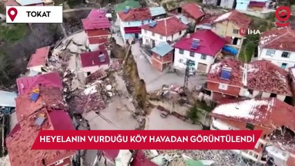 Tokat’ta heyelanın vurduğu Günebakan köyü dronla havadan görüntülendi