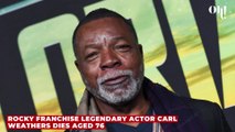 Rocky franchise legendary actor Carl Weathers dies aged 76
