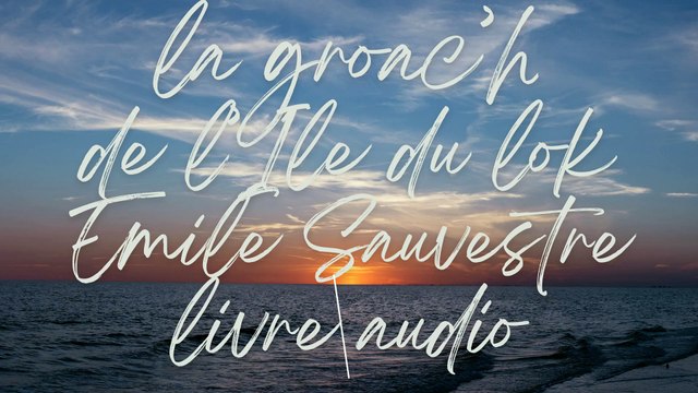 la groac'h de l'Ile du Lok de Emile Sauvestre livre audio gratuit en français