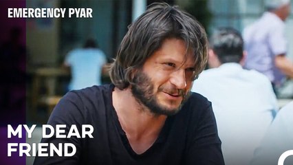 Mysterious Man Turns Out To Be Sinan's Friend - Emergency Pyar