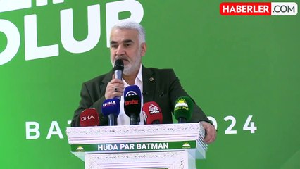 HÜDA PAR lideri Yapıcıoğlu, iki konuya dikkat çekti: Bizim belediyelerimizde bunlar asla olmayacak