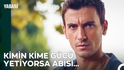 Alaz İstediğini Almadan Bu Kavgadan Vazgeçmez - Yabani