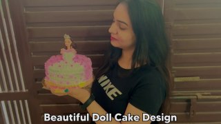 बिना डॉल टीन के बनाये डॉल केक | Beautiful Doll Cake Design | Easy Cake Decoration | Chocolate Cake |