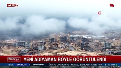 Yeni Adıyaman böyle görüntülendi