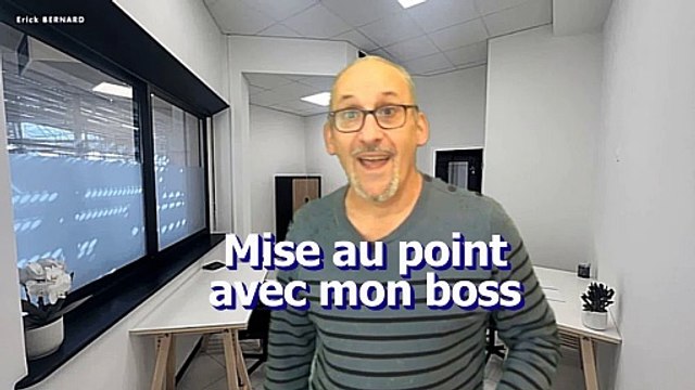 Mise au point avec mon boss !!