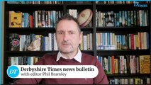 Derbyshire Times news bulletin 5th February