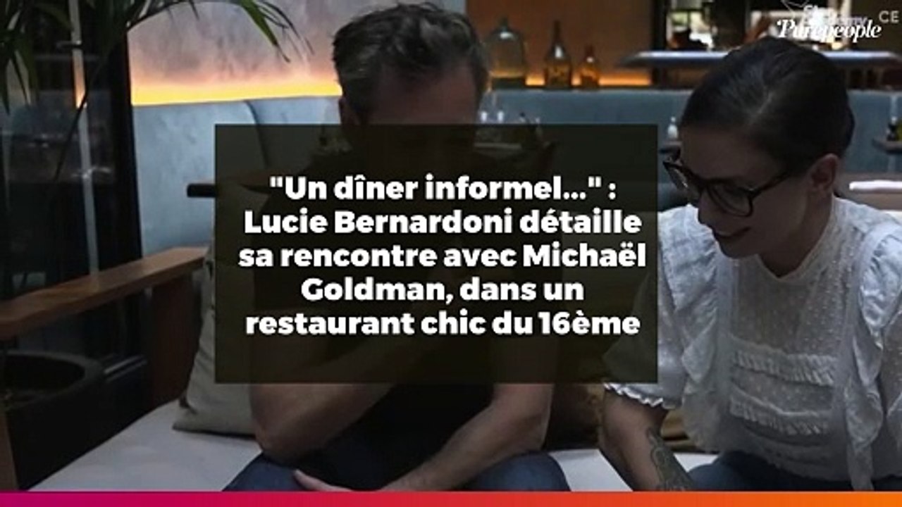 "Un dîner informel..." : Lucie Bernardoni détaille sa rencontre avec Michaël Goldman, dans un restaurant chic du 16ème