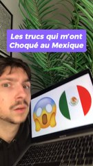 Les trucs qui m’ont choqué au Mexique !