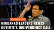 Mindanao leaders, local executives thumb down Duterte’s independence call