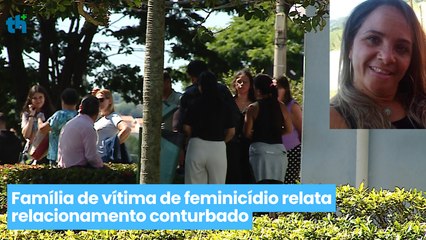 Família de vítima de feminicídio relata relacionamento conturbado