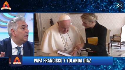 LA ANTORCHA | El Papa Francisco y Yolanda Díaz: ¿Es normal su complicidad?