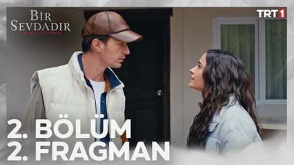 Bir Sevdadır 2. Bölüm 2. Fragmanı