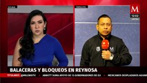 Balaceras y bloqueos en Reynosa, autoridades confirman vandalismo contra cámaras del C5