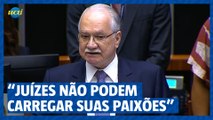 Edson Fachin: “Juízes não podem carregar suas paixões”