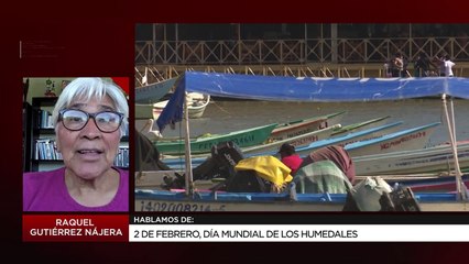 2 de febrero, Día Mundial de los Humedales | Raquel Gutiérrez Nájera