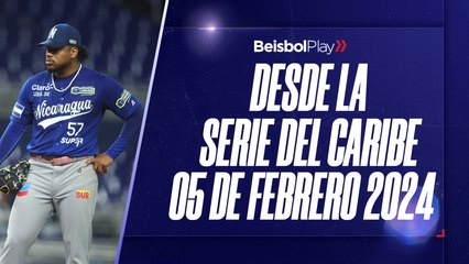 Desde la Serie del Caribe // 05 de febrero 2024