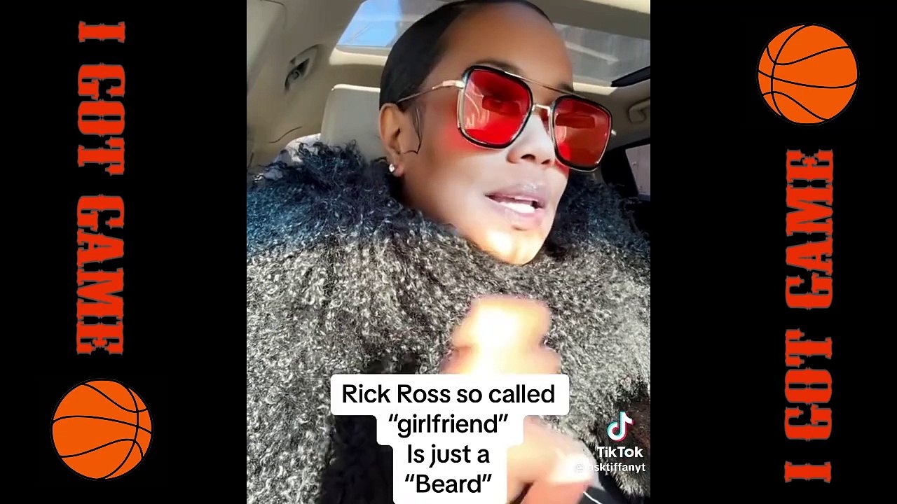 She Speaks On Rick Ross And His Girlfriend