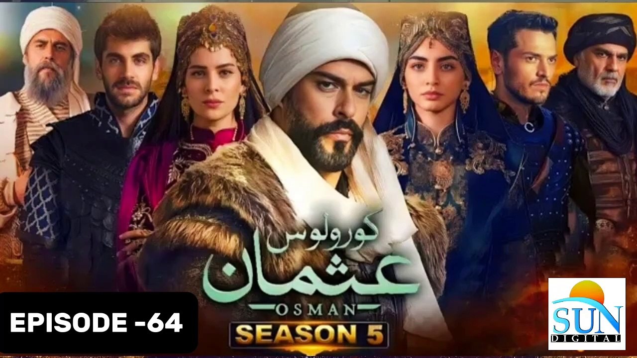 Kurulus Osman Season 05 Episode 64 - Urdu Dubbed Sun Digital HD Channel