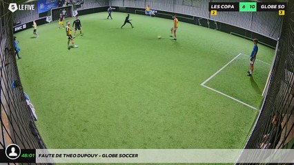 Faute de Theo Dupouy - GLOBE SOCCER