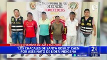 Operativo en Lima y Tarapoto: cae mafia por asesinato de líder indígena