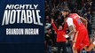 Nightly Notable: Brandon Ingram - Feb. 6 (PHL)