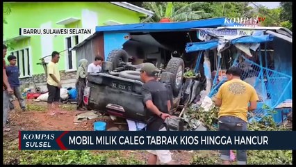 Mobil Milik Caleg Tabrak Kios Hingga Hancur