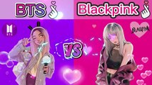 BTS Girl VS Blackpink Girl _ Army Girl VS Blink Girl✨ _ Part 2 _ 방탄소년단 VS 블랙핑크 _ K-POP Lover _