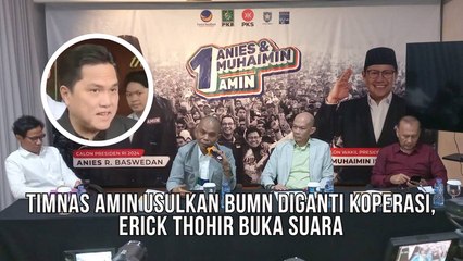 Timnas Amin Bakal Bubarkan BUMN Menjadi Koperasi, Erick Thohir : Tidak Masuk Akal