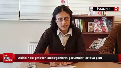 Etkisiz hale getirilen saldırganların görüntüleri ortaya çıktı