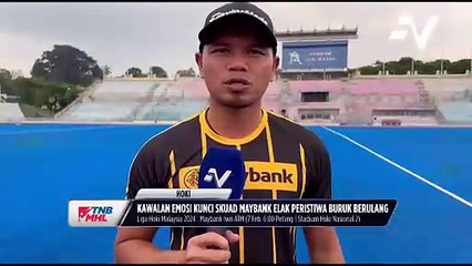 Kawalan emosi kunci skuad Maybank elak peristiwa buruk berulang