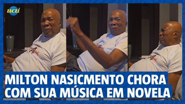 Milton Nascimento se emociona ao ver sua música tocando em novela