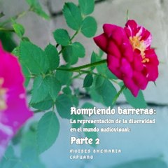 Moises Shemaria Capuano| Es como darle un abrazo a la diversidad (parte 2)