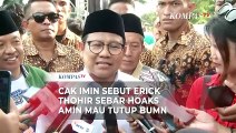 Cak Imin Sebut Erick Thohir Sebar Hoaks soal AMIN akan Tutup BUMN jadi Koperasi