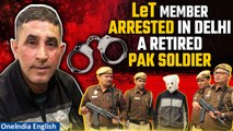 Lashkar terrorist Riyaz Ahmed arrested in Delhi is a retired Pakistan army personnel | Oneindia News