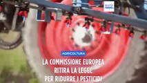 La Commissione europea ritira la legge sui pesticidi chimici