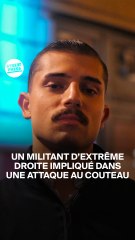 Un militant d'extrême droite impliqué dans une attaque au couteau